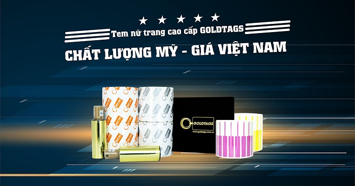 Tem nữ trang Goldtags: Chất lượng Mỹ - giá Việt Nam 